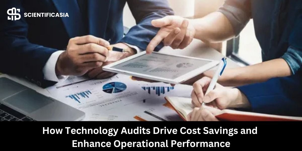 How Technology Audits Drive Cost Savings and Enhance Operational Performance