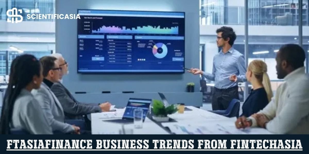 FTasiaFinance business trends from FintechAsia: The Rise of FTAsiaFinance & Digital Finance