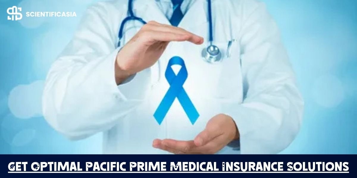 Get Optimal Pacific Prime Medical Insurance Solutions