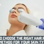 How to Choose the Right Hair Removal Method for Your Skin Type