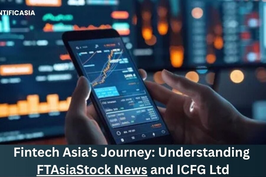 Fintech Asia’s Journey: Understanding FTAsiaStock News and ICFG Ltd
