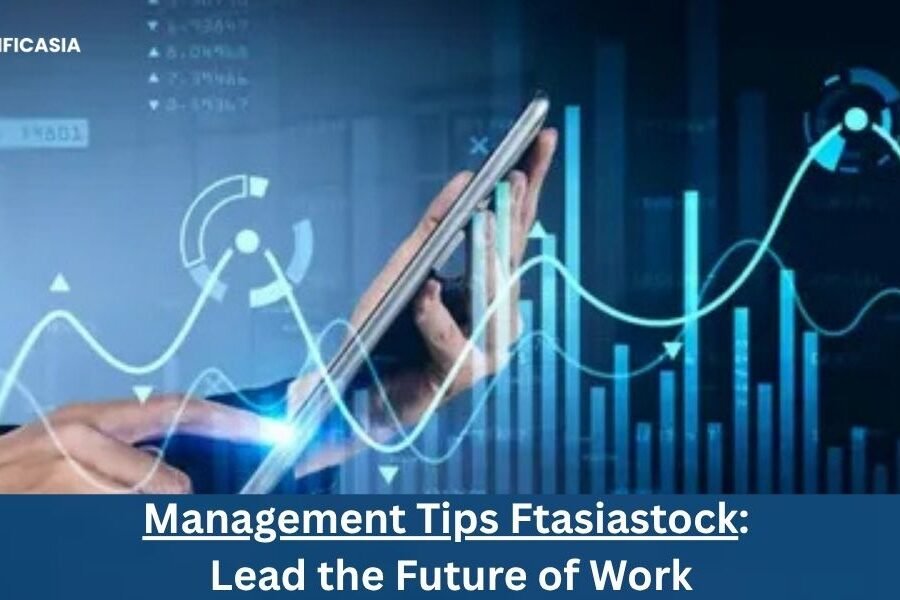 The Ftasiastock Guide: Essential Management Tips for 2025 Success