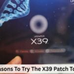 7 Reasons To Try The X39 Patch Today