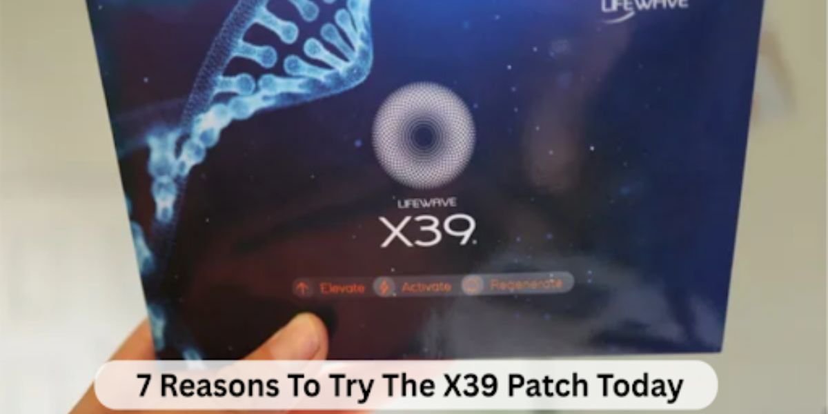 7 Reasons To Try The X39 Patch Today