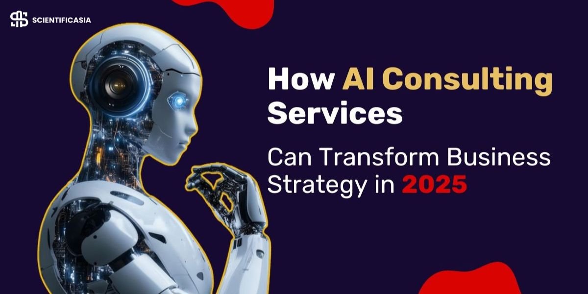 How AI Consulting Services Can Transform Business Strategy in 2025