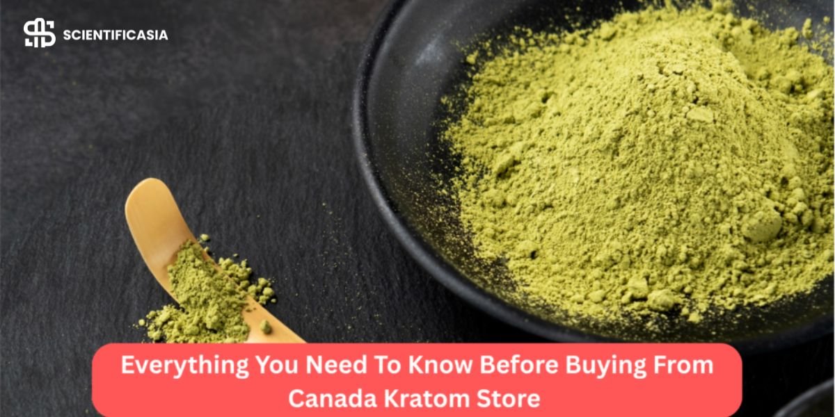 Everything You Need To Know Before Buying From Canada Kratom Store