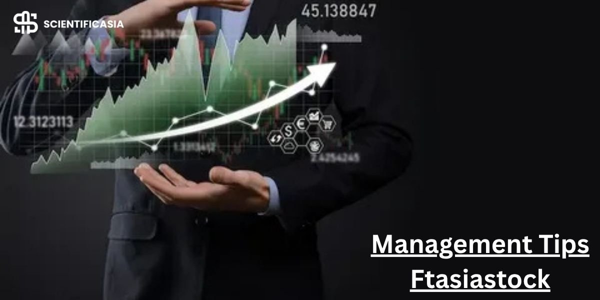 Management tips ftasiastock: Smart Strategies for Modern Investors