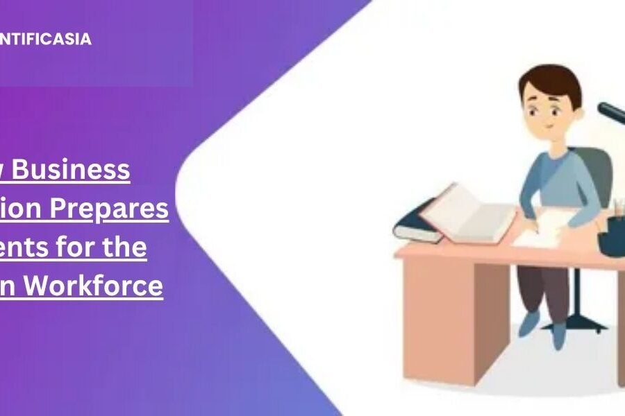 How Business Education Prepares Students for the Modern Workforce