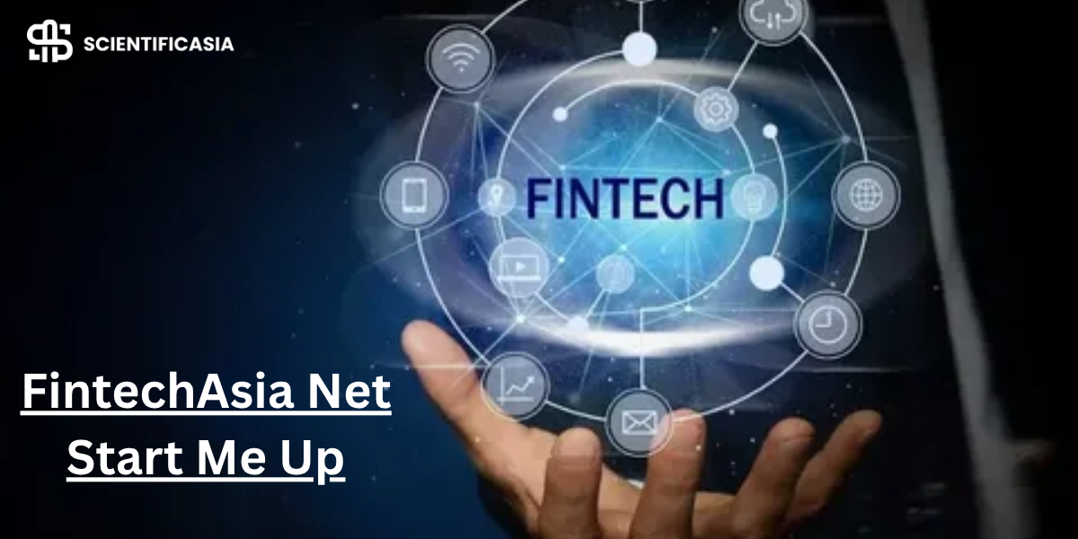 FintechAsia Net Start Me Up | Exploring Innovation in Fintech Startups