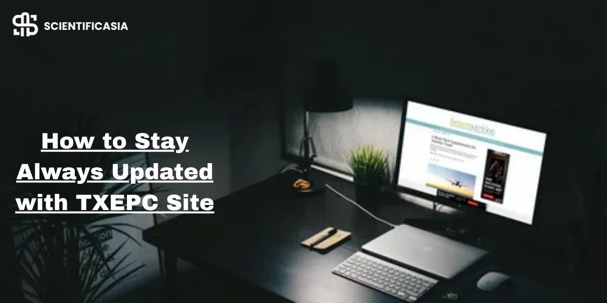 The Ultimate Guide to Continuous Monitoring: How to Stay Always Updated with TXEPC Site
