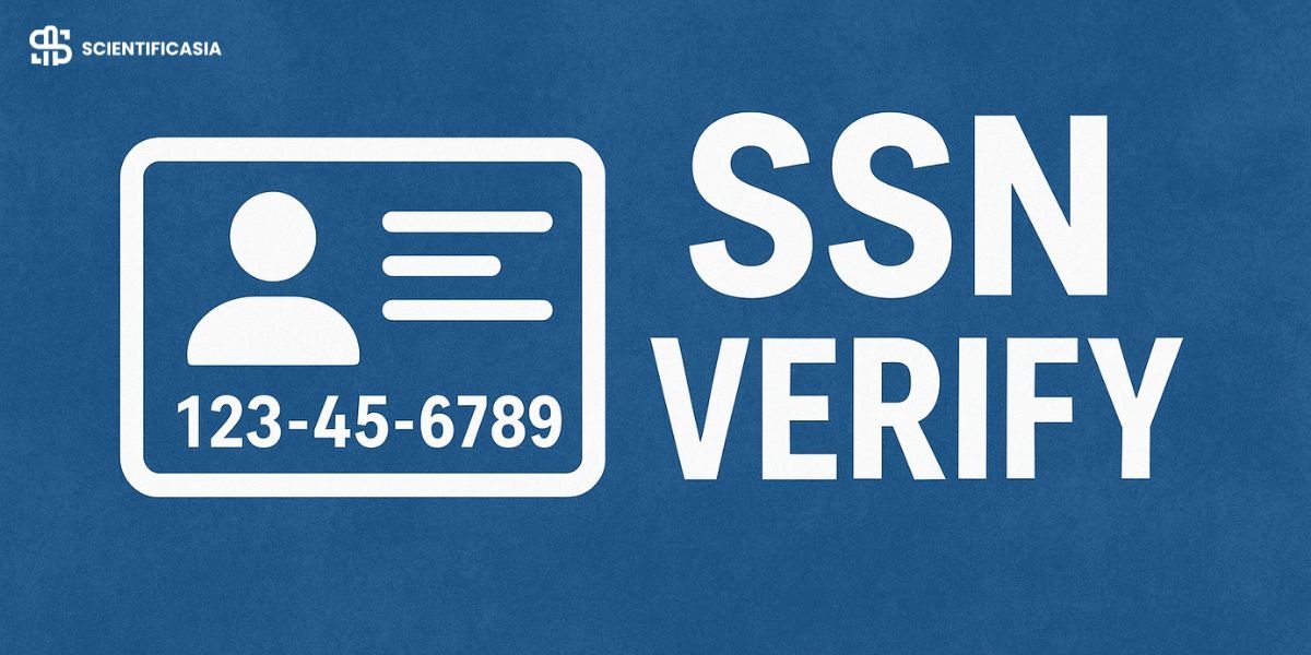 Why SSN Verification Matters for Employee Screening and Customer Due Diligence