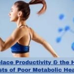 Workplace Productivity & the Hidden Costs of Poor Metabolic Health