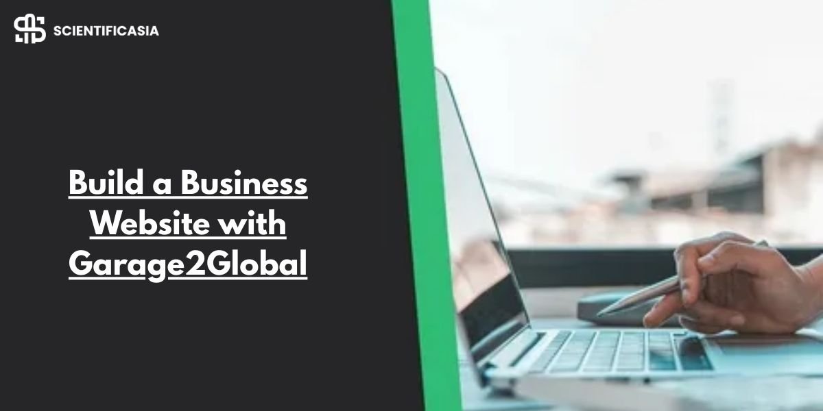 Build a Business Website with Garage2Global: Your Complete Digital Solution