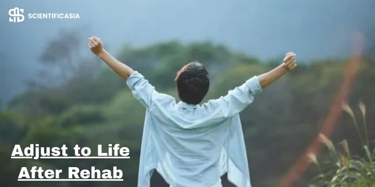 How to Adjust to Life After Rehab