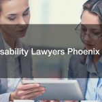 Disability Lawyers Phoenix Az: Essential Services Guide for Social Security Benefits